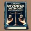 Can You Divorce Without Splitting Assets?