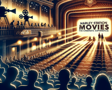 Marley Station Movies: the Cinematic Experience