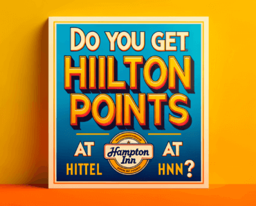 Do You Get Hilton Honors Points at Hampton Inn?