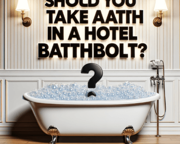 Should You Take a Bath in a Hotel Bathtub?