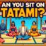 Can You Sit on Tatami?