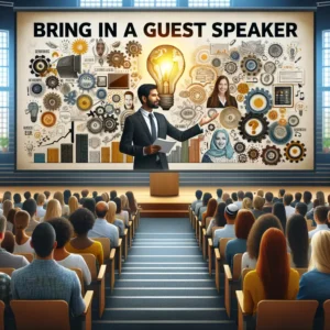 Bring in a Guest Speaker