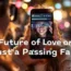 Virtual Reality Dating: Future of Love or Just a Passing Fad?