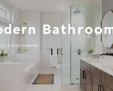 Modern Bathroom Remodeling: Top Trends & Smart Upgrades